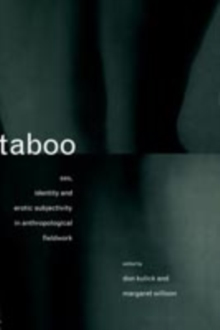 Taboo : Sex, Identity and Erotic Subjectivity in Anthropological Fieldwork