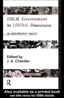 Local Government in Liberal Democracies : An Introductory Survey