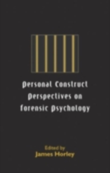 Personal Construct Perspectives on Forensic Psychology