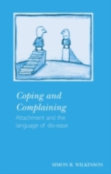 Coping and Complaining : Attachment and the Language of Disease