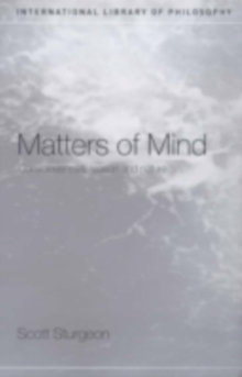 Matters of Mind : Consciousness, Reason and Nature