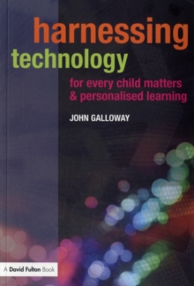 Harnessing Technology for Every Child Matters and Personalised Learning