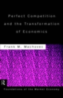 Perfect Competition and the Transformation of Economics