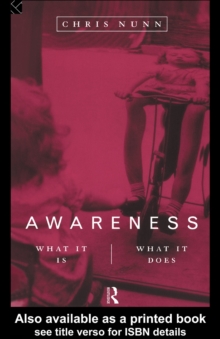 Awareness : What It Is, What It Does