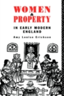 Women and Property : In Early Modern England