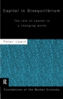 Capital in Disequilibrium : The Role of Capital in a Changing World