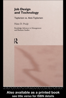 Job Design and Technology : Taylorism vs Anti-Taylorism