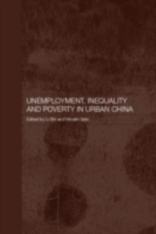 Unemployment, Inequality and Poverty in Urban China