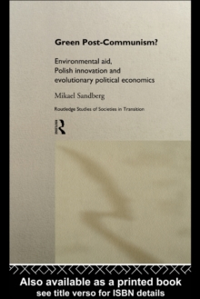 Green Post-Communism? : Environmental Aid, Polish Innovation and Evolutionary Political Economics