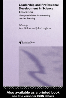 Leadership and Professional Development in Science Education : New Possibilities for Enhancing Teacher Learning