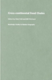 Cross-Continental Agro-Food Chains : Structures, Actors and Dynamics in the Global Food System