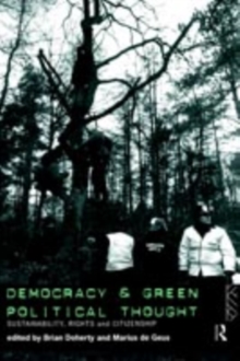 Democracy and Green Political Thought : Sustainability, Rights and Citizenship