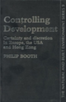 Controlling Development : Certainty, Discretion And Accountability