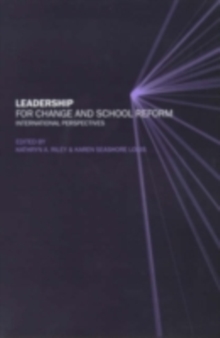 Leadership for Change and School Reform : International Perspectives