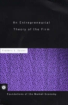 An Entrepreneurial Theory of the Firm