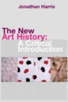 The New Art History : A Critical Introduction