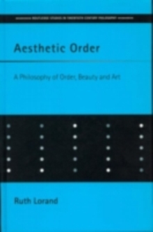 Aesthetic Order : A Philosophy of Order, Beauty and Art