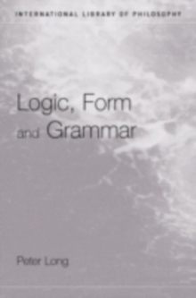 Logic, Form and Grammar