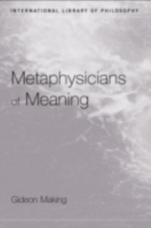 Metaphysicians of Meaning : Frege and Russell on Sense and Denotation