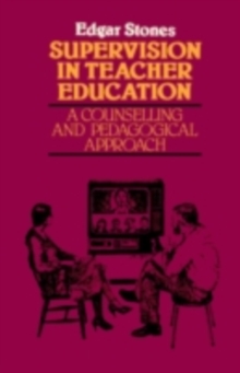 Supervision in Teacher Education : A Counselling and Pedagogical Approach