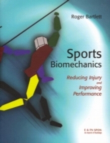 Sports Biomechanics : Reducing Injury and Improving Performance