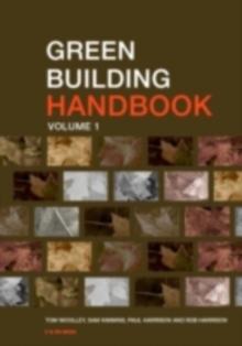 Green Building Handbook: Volume 1 : A Guide to Building Products and their Impact on the Environment