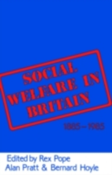 Social Welfare in Britain 1885-1985