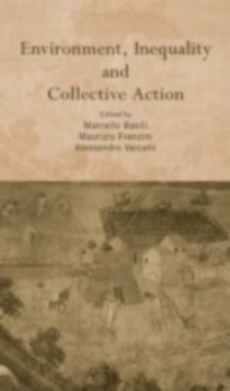 Environment, Inequality and Collective Action