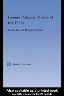 Feminist Utopian Novels of the 1970s : Joanna Russ and Dorothy Bryant