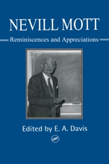 Nevill Mott : Reminiscences And Appreciations