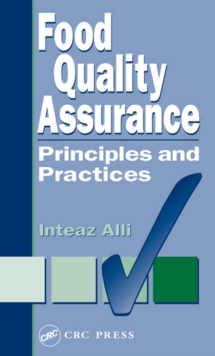 Food Quality Assurance : Principles and Practices