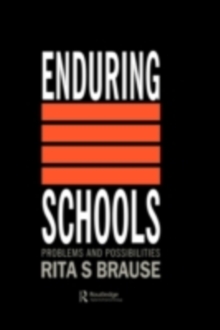 Enduring Schools : Problems And Possibilities