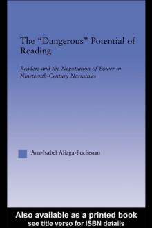 The Dangerous Potential of Reading : Readers & the Negotiation of Power in Selected Nineteenth-Century Narratives