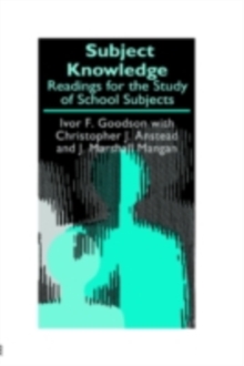 Subject Knowledge : Readings For The Study Of School Subjects