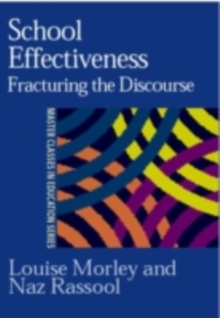 School Effectiveness : Fracturing the Discourse