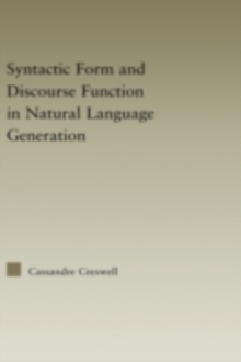 Syntactic Form and Discourse Function in Natural Language Generation