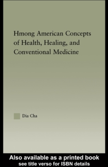 Hmong American Concepts of Health, Healing, and Conventional Medicine