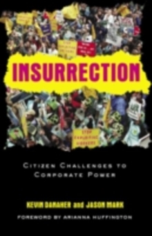 Insurrection : Citizen Challenges to Corporate Power