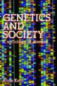 Genetics and Society : A Sociology of Disease