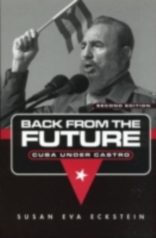 Back From the Future : Cuba Under Castro