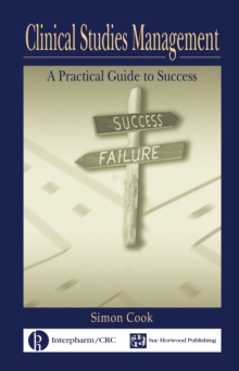 Clinical Studies Management : A Practical Guide to Success