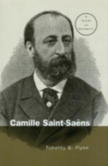 Camille Saint-Saens : A Guide to Research