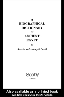 A Biographical Dictionary of Ancient Egypt