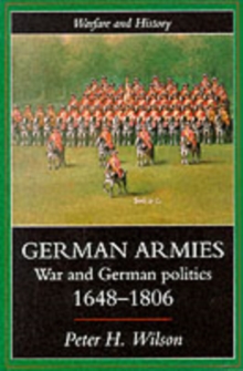 German Armies : War and German Society, 1648-1806