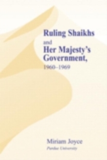 Ruling Shaikhs and Her Majesty's Government, 1960-1969 : 1960-1969