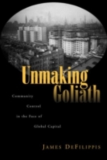 Unmaking Goliath : Community Control in the Face of Global Capital