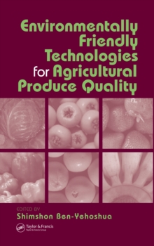 Environmentally Friendly Technologies for Agricultural Produce Quality