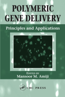 Polymeric Gene Delivery : Principles and Applications