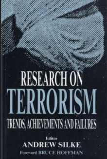 Research on Terrorism : Trends, Achievements and Failures