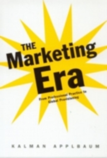 The Marketing Era : From Professional Practice to Global Provisioning